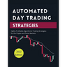 Automated Day Trading Strategies: Highly Profitable Algorithmic Trading Strategies for the Crypto and Forex Markets.