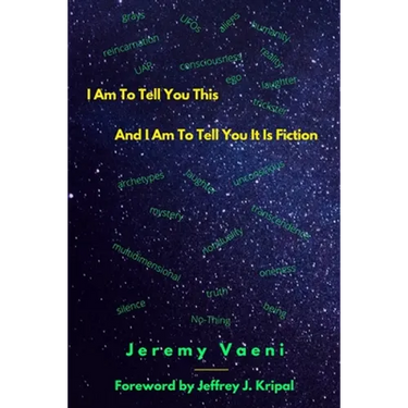 I Am To Tell You This And I Am To Tell You It Is Fiction