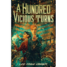 A Hundred Vicious Turns (the Broken Tower Book 1)