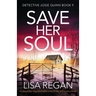 Save Her Soul: An absolutely unputdownable crime thriller and mystery novel