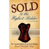 Sold to the Highest Bidder