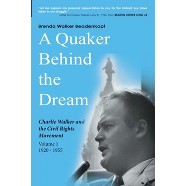 A Quaker Behind the Dream: Charlie Walker and the Civil Rights Movement