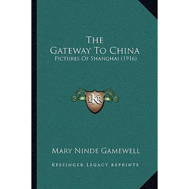 The Gateway To China: Pictures Of Shanghai (1916)