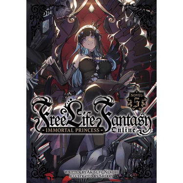 Free Life Fantasy Online: Immortal Princess (Light Novel) Vol. 5