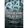 Mathematics for Dyslexics and Dyscalculics: A Teaching Handbook