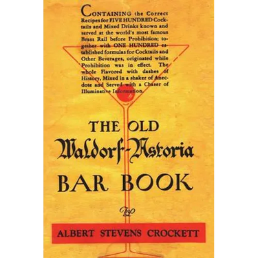 The Old Waldorf Astoria Bar Book 1935 Reprint