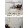 How (Not) to Speak of God