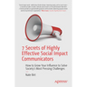 7 Secrets of Highly Effective Social Impact Communicators: How to Grow Your Influence to Solve Society's Most Pressing Challenges