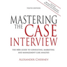Mastering the Case Interview, 10th Edition