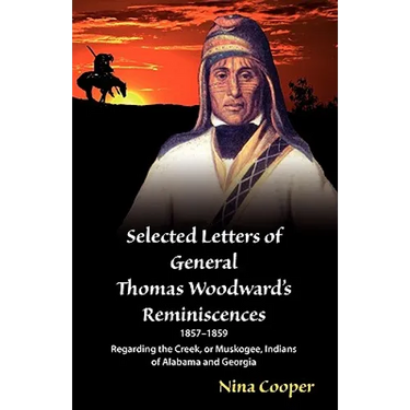 Selected Letters of General Thomas Woodward's Reminiscences