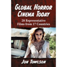 Global Horror Cinema Today: 28 Representative Films from 17 Countries
