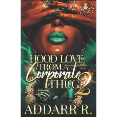 Hood Love From A Corporate Thug 2
