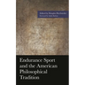 Endurance Sport and the American Philosophical Tradition