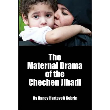 The Maternal Drama of the Chechen Jihadi
