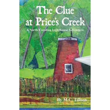 The Clue at Price's Creek: A North Carolina Lighthouse Adventure