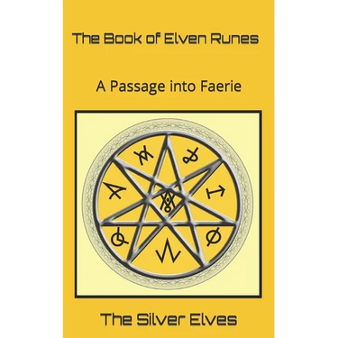 The Book of Elven Runes: A Passage into Faerie