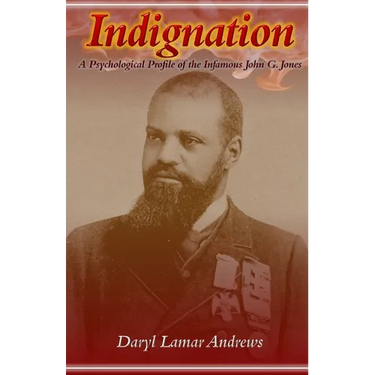 Indignation: A Psychological Profile of the Infamous John G. Jones