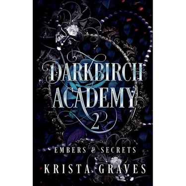 Darkbirch Academy 2: Embers & Secrets