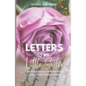 Letters to My Little Sister: Letters of Wisdom from Women to Empower our Younger Sisters
