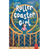 Rollercoaster Girl: An Inspiring and Imaginative Middle Grade Adventure for Kids Ages 7 to 11