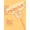 Tequila Made Me Do It: 60 Tantalizing Tequila and Mezcal Cocktails