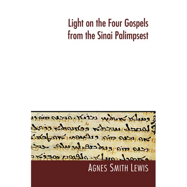 Light on the Four Gospels from the Sinai Palimpsest