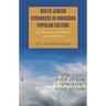 Queer Jewish Strangers in American Popular Culture: Life Between Assimilation and Otherness