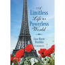A Limitless Life in a Powerless World