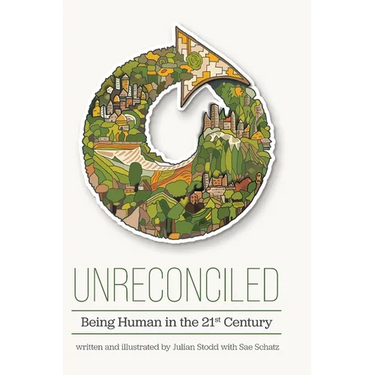 Unreconciled: Being Human in the 21st Century