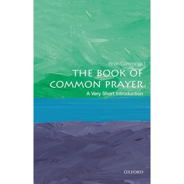 The Book of Common Prayer: A Very Short Introduction