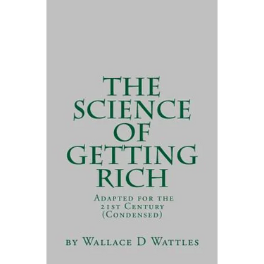 SGR Condensed: By Wallace D Wattles Adapted & Condensed for the 21st Century by