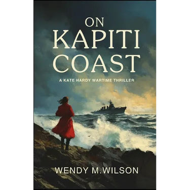 On Kapiti Coast: A Kate Hardy Wartime Thriller