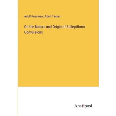 On the Nature and Origin of Epileptiform Convulsions