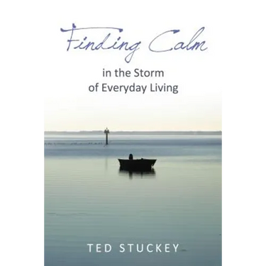 Finding Calm: In the Storm of Everyday Living