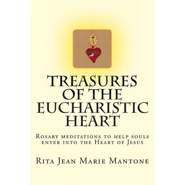 Treasures of the Eucharistic Heart: Rosary Meditations