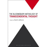 The Bloomsbury Anthology of Transcendental Thought: From Antiquity to the Anthropocene