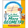 Dr. Math Presents More Geometry: Learning Geometry Is Easy! Just Ask Dr. Math