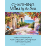 Charming Villas by the Sea: Make-a-Masterpiece Adult Grayscale Coloring Book with Color Guides