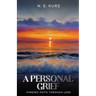A Personal Grief: Finding Faith Through Loss