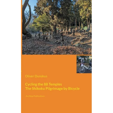 Cycling the 88 Temples: The Shikoku Pilgrimage by Bicycle