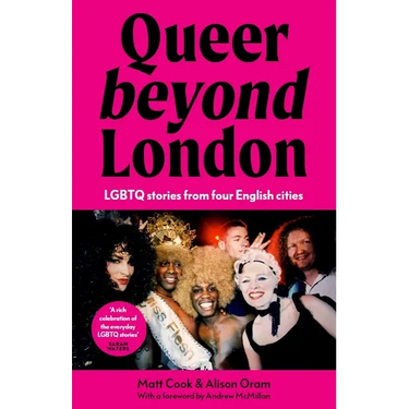 Queer Beyond London: LGBTQ Stories from Four English Cities