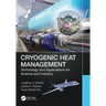 Cryogenic Heat Management: Technology and Applications for Science and Industry