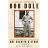 One Soldier's Story: A Memoir