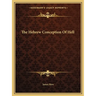 The Hebrew Conception Of Hell