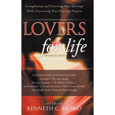 Lovers for Life (Updated Edition): Strengthening and Preserving Your Marriage While Discovering Your Plan and Purpose