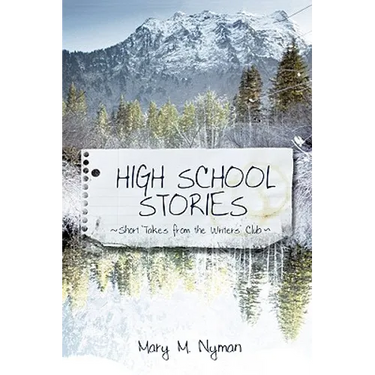 High School Stories: Short Takes from the Writers' Club