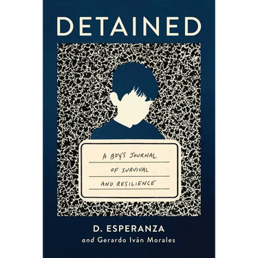 Detained: A Boy's Journal of Survival and Resilience