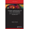 Human Dimensions of Civil Engineering: Context and Decision-Making for a Sustainable Future