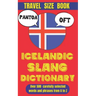 Icelandic Slang Dictionary: 500 Quirky Expressions to Talk Like a Local in the Land of Fire and Ice