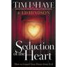 Seduction of the Heart: How to Guard Your Heart from Evil